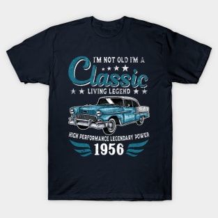 i'm not old i'm a classic living legend 1956 T-Shirt